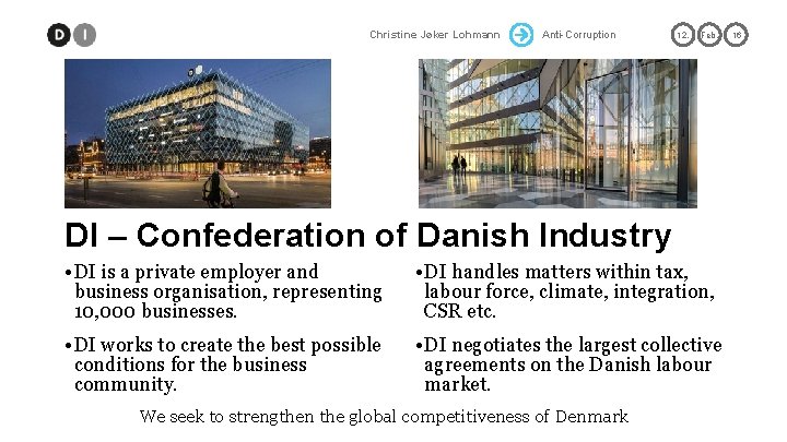 Christine Jøker Lohmann Anti-Corruption 12. Feb. DI – Confederation of Danish Industry • DI