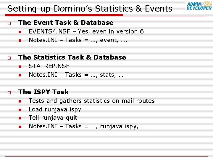 Setting up Domino’s Statistics & Events o o o The Event Task & Database