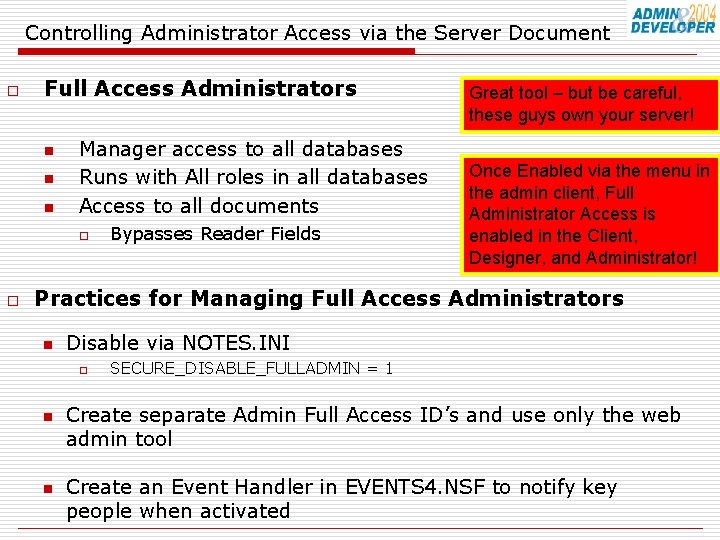 Controlling Administrator Access via the Server Document o Full Access Administrators n n n