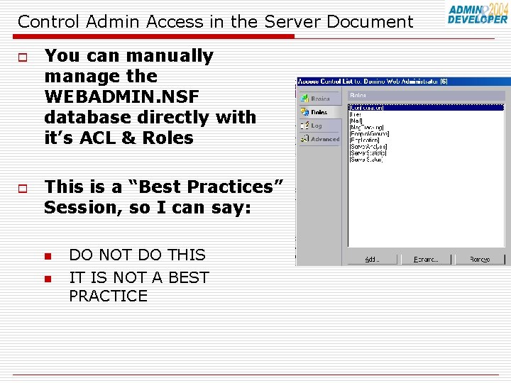 Control Admin Access in the Server Document o o You can manually manage the