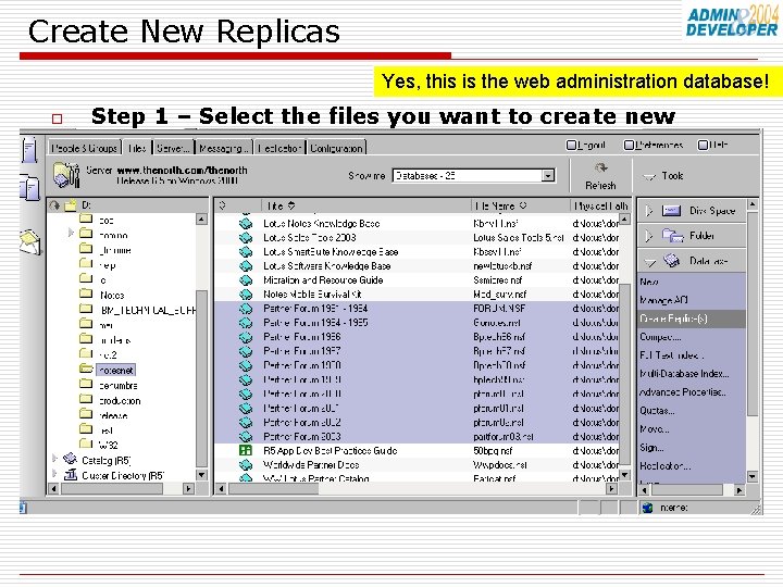 Create New Replicas Yes, this is the web administration database! o Step 1 –