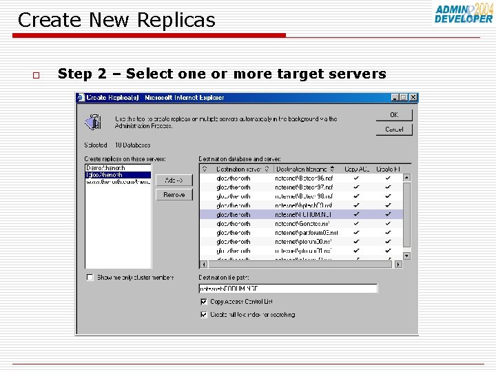 Create New Replicas o Step 2 – Select one or more target servers 