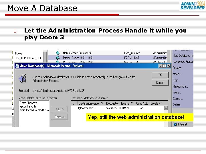 Move A Database o Let the Administration Process Handle it while you play Doom