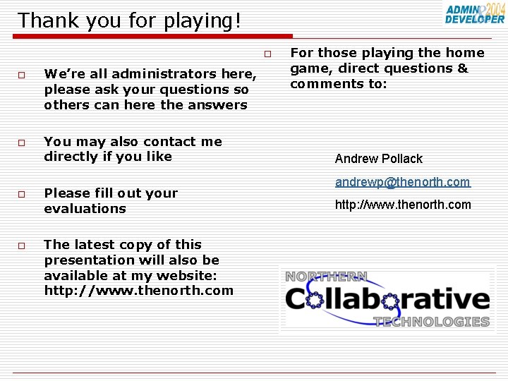 Thank you for playing! o o o We’re all administrators here, please ask your