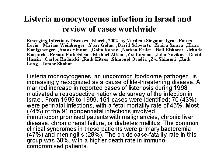 Listeria monocytogenes infection in Israel and review of cases worldwide Emerging Infectious Diseases ,