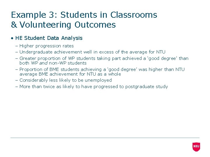 Example 3: Students in Classrooms & Volunteering Outcomes • HE Student Data Analysis –