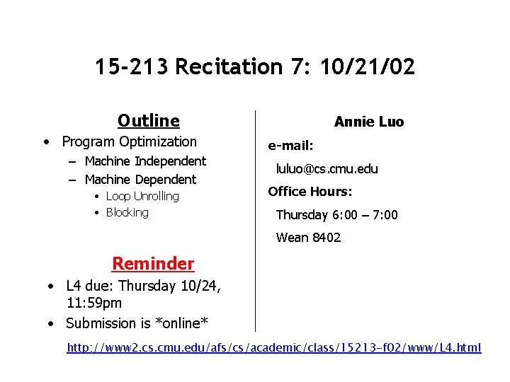 15 -213 Recitation 7: 10/21/02 Outline • Program Optimization – Machine Independent – Machine 15 -213 Recitation 7: 10/21/02 Outline • Program Optimization – Machine Independent – Machine