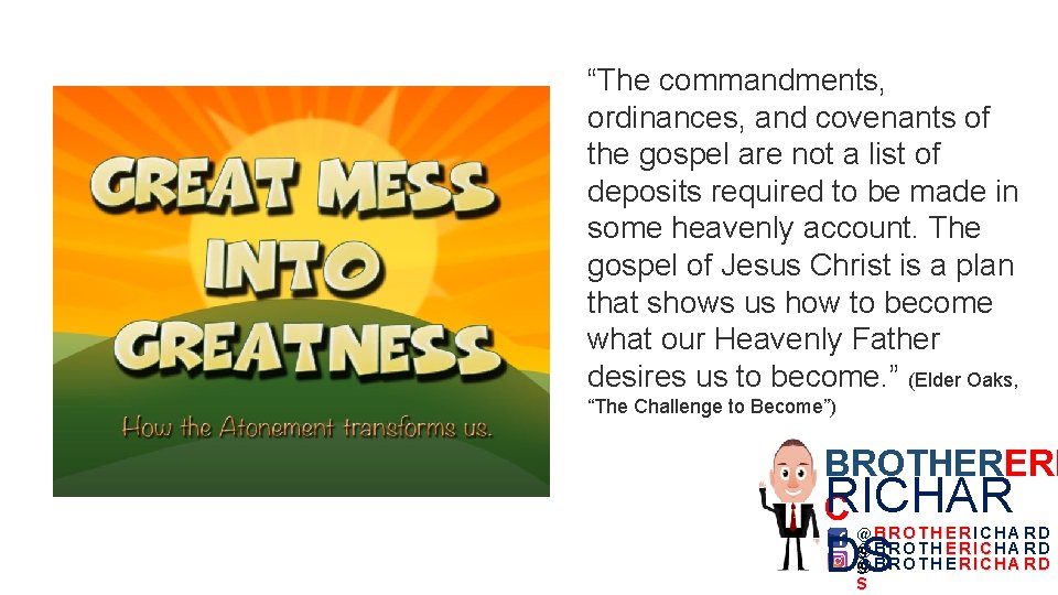 “The commandments, ordinances, and covenants of the gospel are not a list of deposits