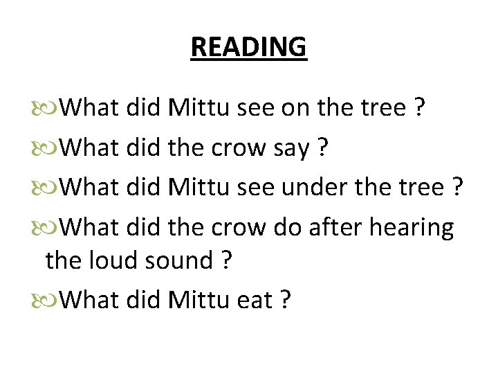 READING What did Mittu see on the tree ? What did the crow say