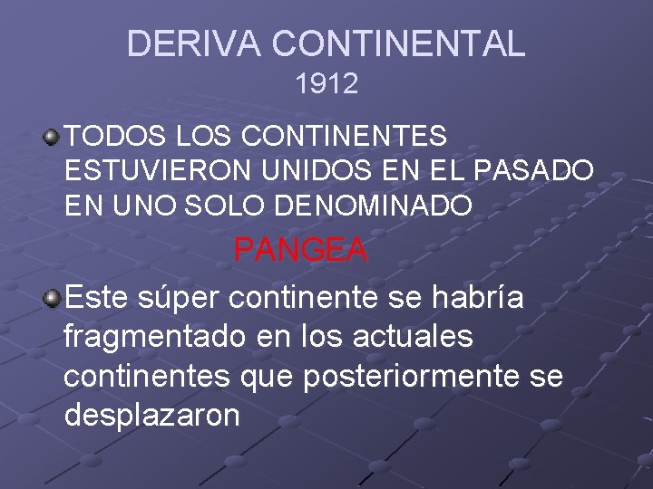 DERIVA CONTINENTAL 1912 TODOS LOS CONTINENTES ESTUVIERON UNIDOS EN EL PASADO EN UNO SOLO