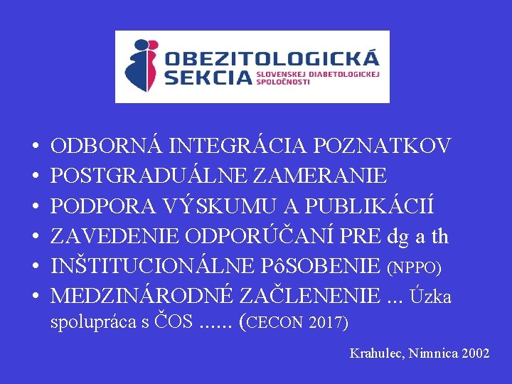  • • • ODBORNÁ INTEGRÁCIA POZNATKOV POSTGRADUÁLNE ZAMERANIE PODPORA VÝSKUMU A PUBLIKÁCIÍ ZAVEDENIE