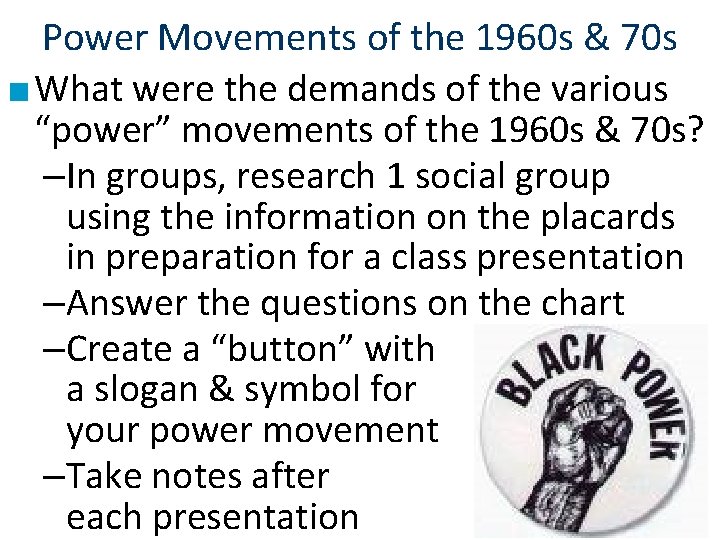 Power Movements of the 1960 s & 70 s ■ What were the demands