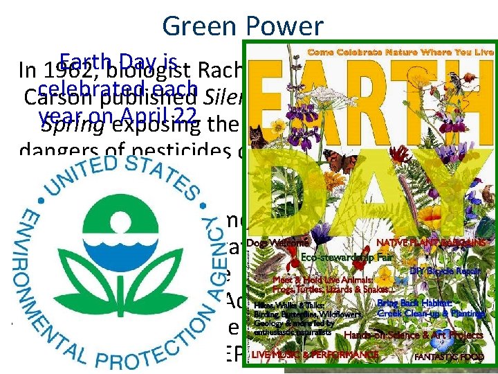 Green Power Earthbiologist Day is Rachel In 1962, celebrated each Silent Carson published year