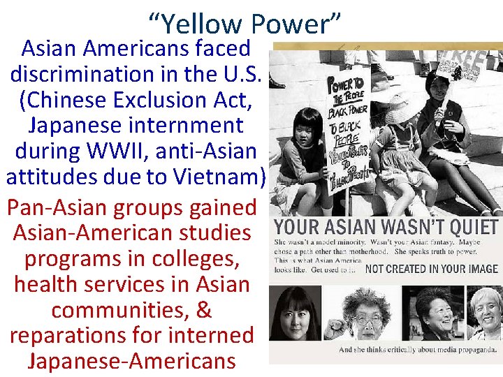 “Yellow Power” Asian Americans faced discrimination in the U. S. (Chinese Exclusion Act, Japanese