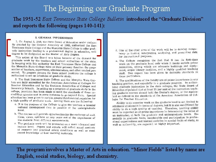 The Beginning our Graduate Program The 1951 -52 East Tennessee State College Bulletin introduced