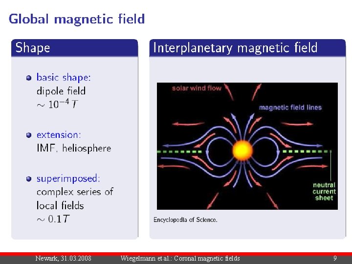 Newark, 31. 03. 2008 Wiegelmann et al. : Coronal magnetic fields 9 