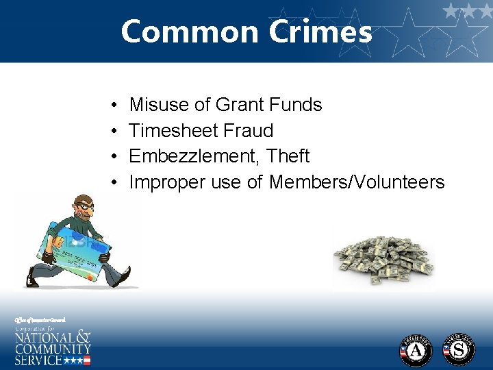 Common Crimes • • Office of Inspector General Misuse of Grant Funds Timesheet Fraud