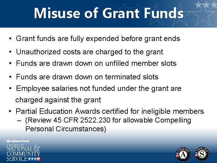 Misuse of Grant Funds • Grant funds are fully expended before grant ends •