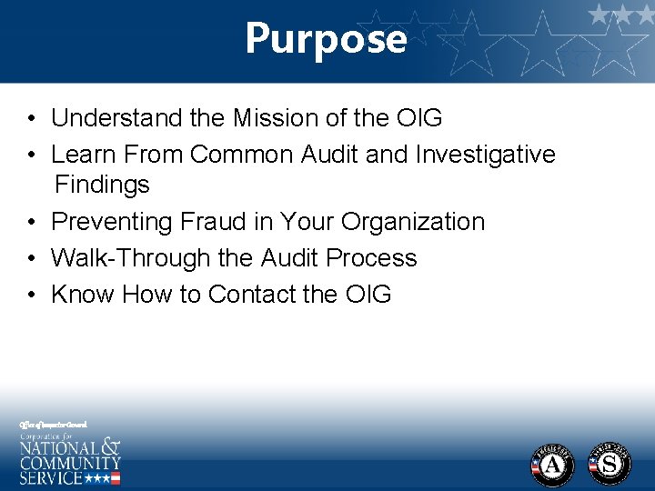 Purpose • Understand the Mission of the OIG • Learn From Common Audit and