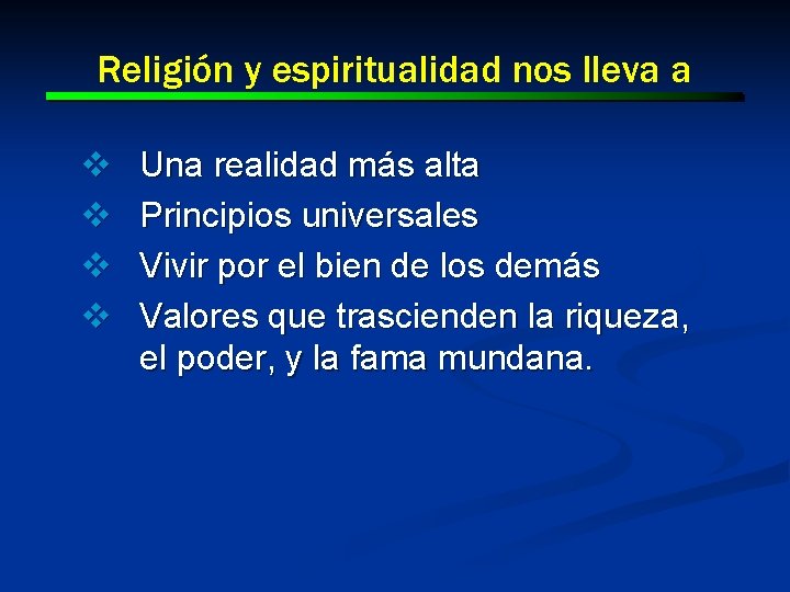 Religión y espiritualidad nos lleva a v v Una realidad más alta Principios universales