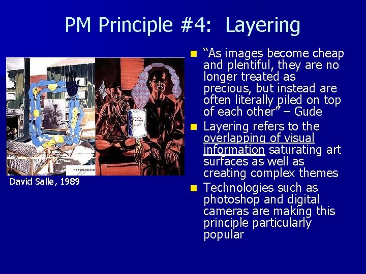 PM Principle #4: Layering “As images become cheap and plentiful, they are no longer