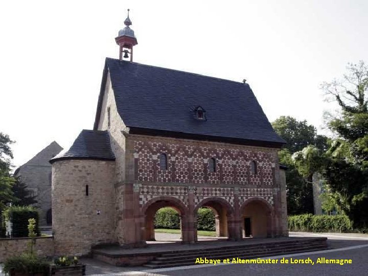 Abbaye et Altenmünster de Lorsch, Allemagne 