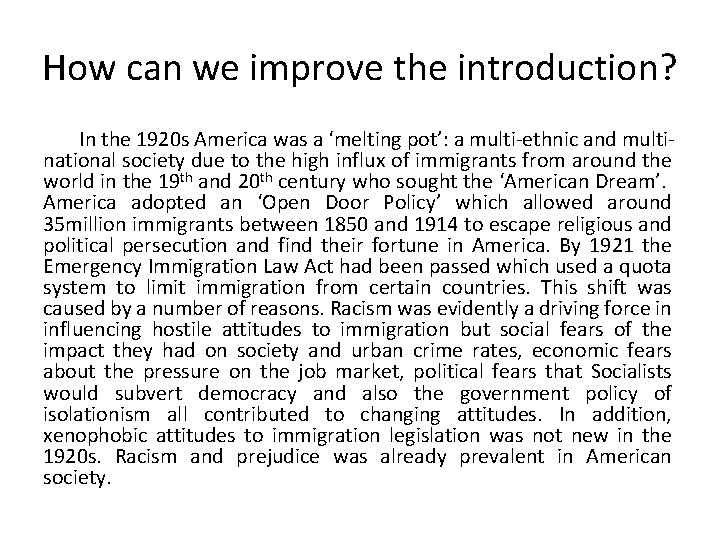 How can we improve the introduction? In the 1920 s America was a ‘melting