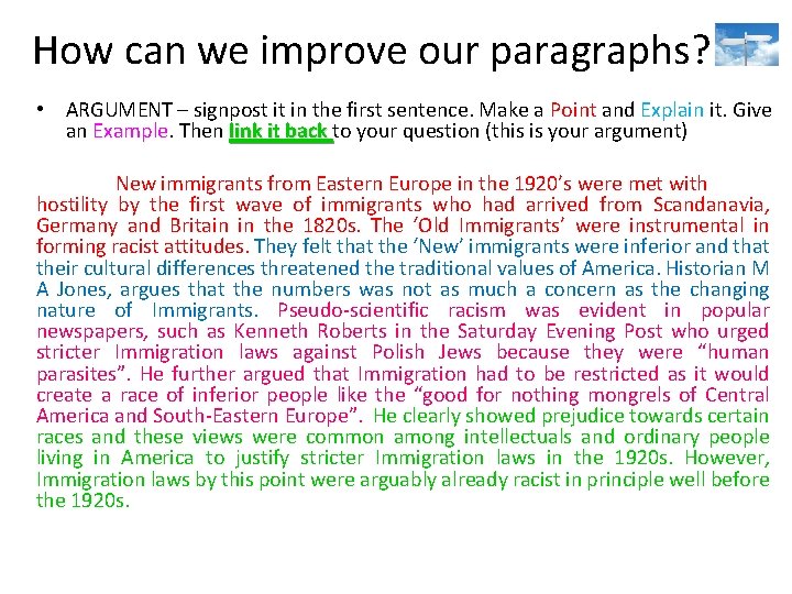 How can we improve our paragraphs? • ARGUMENT – signpost it in the first