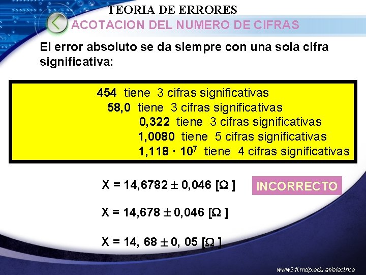 TEORIA DE ERRORES ACOTACION DEL NUMERO DE CIFRAS El error absoluto se da siempre