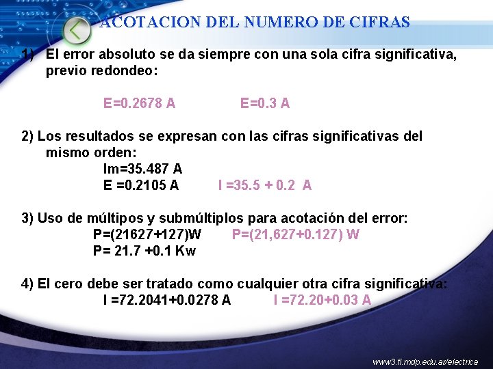 ACOTACION DEL NUMERO DE CIFRAS 1) El error absoluto se da siempre con una