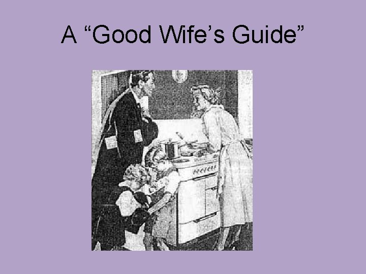 A “Good Wife’s Guide” 