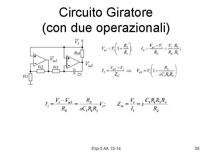 Circuito Giratore (con due operazionali) Vi Vu 1 Vu 2 Esp-3 AA 13 -14