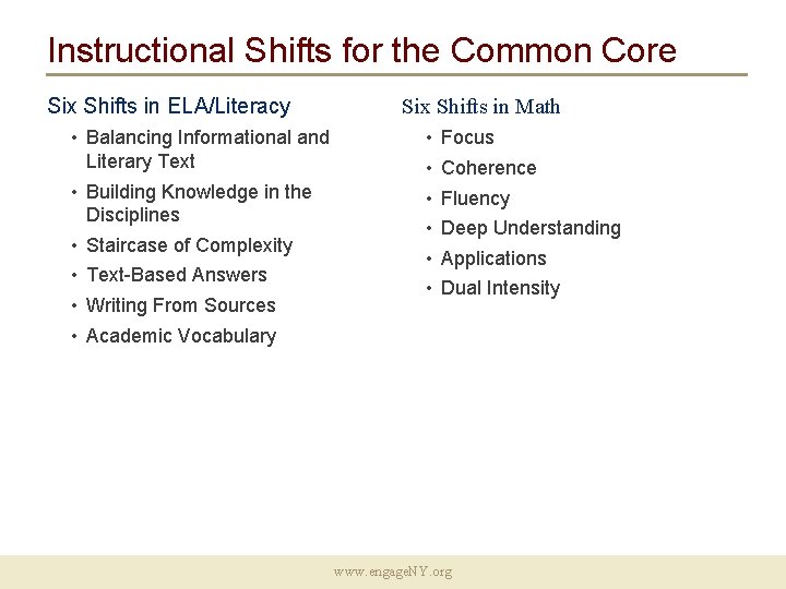 Instructional Shifts for the Common Core Six Shifts in ELA/Literacy • Balancing Informational and