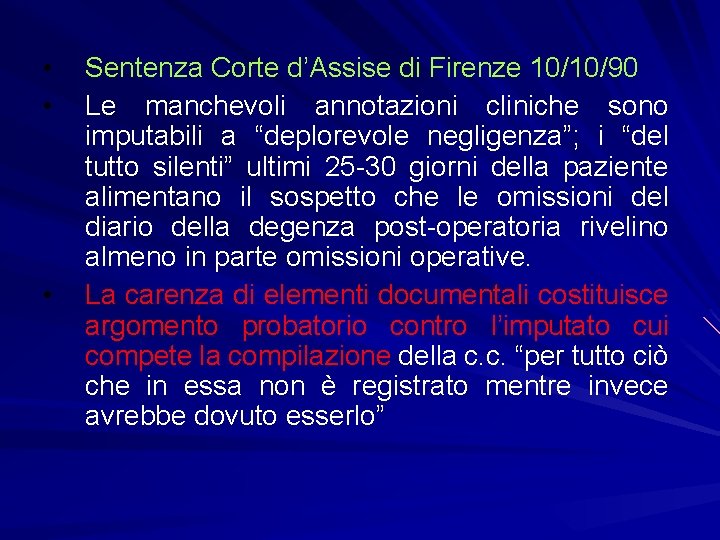  • • • Sentenza Corte d’Assise di Firenze 10/10/90 Le manchevoli annotazioni cliniche