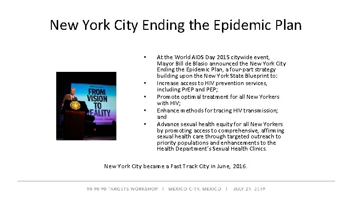 New York City Ending the Epidemic Plan • • • At the World AIDS