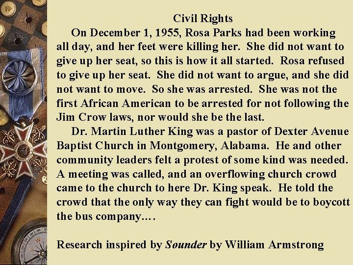 Civil Rights On December 1, 1955, Rosa Parks had been working all day, and Civil Rights On December 1, 1955, Rosa Parks had been working all day, and