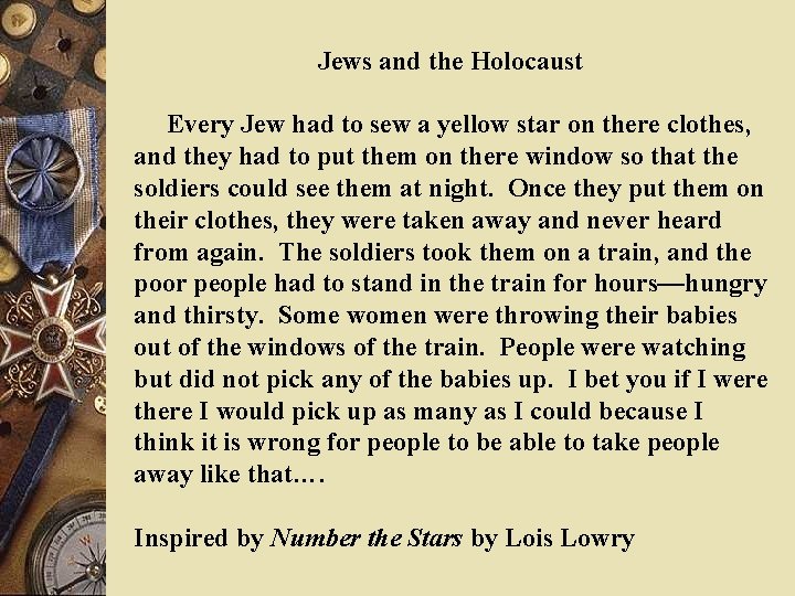 Jews and the Holocaust Every Jew had to sew a yellow star on there Jews and the Holocaust Every Jew had to sew a yellow star on there