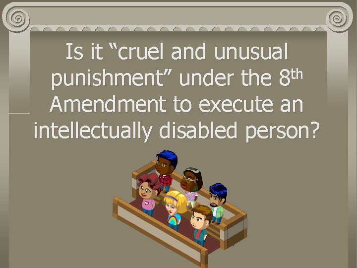 Is it “cruel and unusual th punishment” under the 8 Amendment to execute an