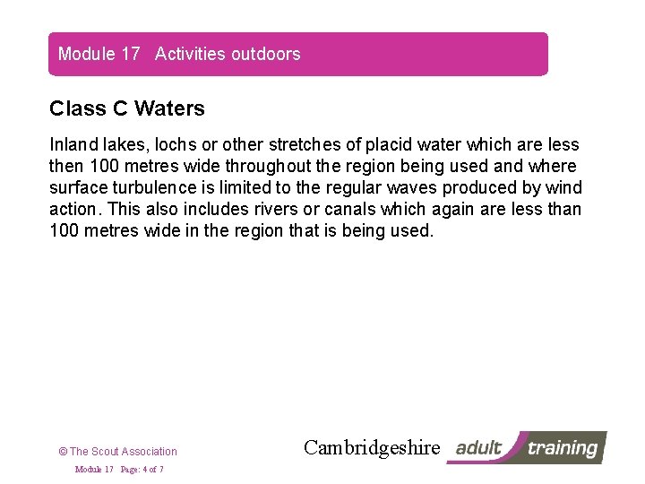 Module 17 Activities outdoors Class C Waters Inland lakes, lochs or other stretches of