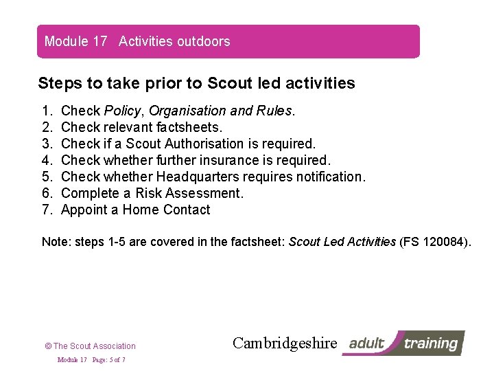 Module 17 Activities outdoors Steps to take prior to Scout led activities 1. 2.