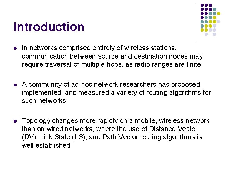 Introduction l In networks comprised entirely of wireless stations, communication between source and destination
