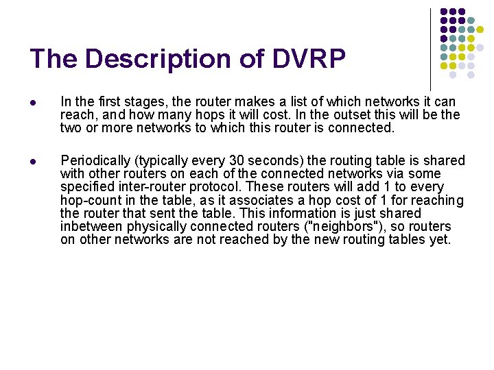 The Description of DVRP l In the first stages, the router makes a list