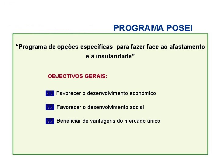 PROGRAMA POSEI “Programa de opções específicas para fazer face ao afastamento e à insularidade”