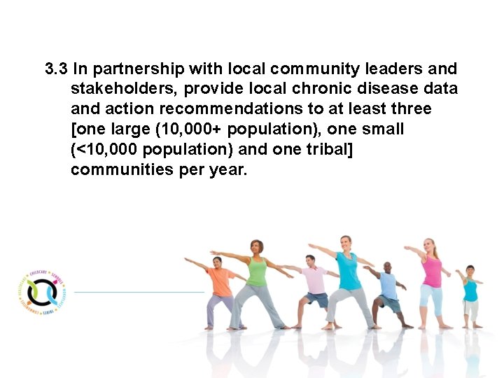 3. 3 In partnership with local community leaders and stakeholders, provide local chronic disease