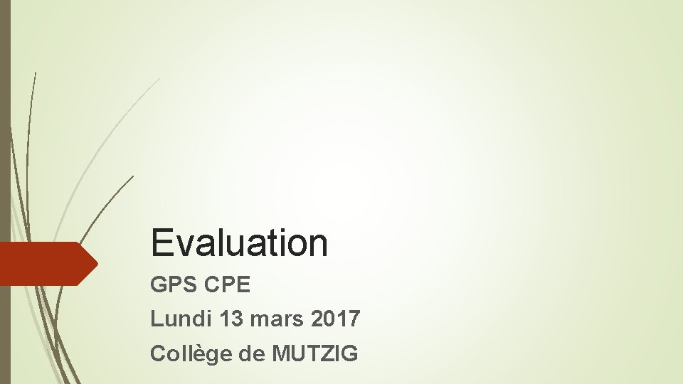 Evaluation GPS CPE Lundi 13 mars 2017 Collège de MUTZIG 