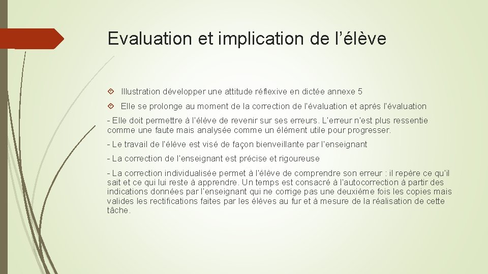 Evaluation et implication de l’élève Illustration développer une attitude réflexive en dictée annexe 5