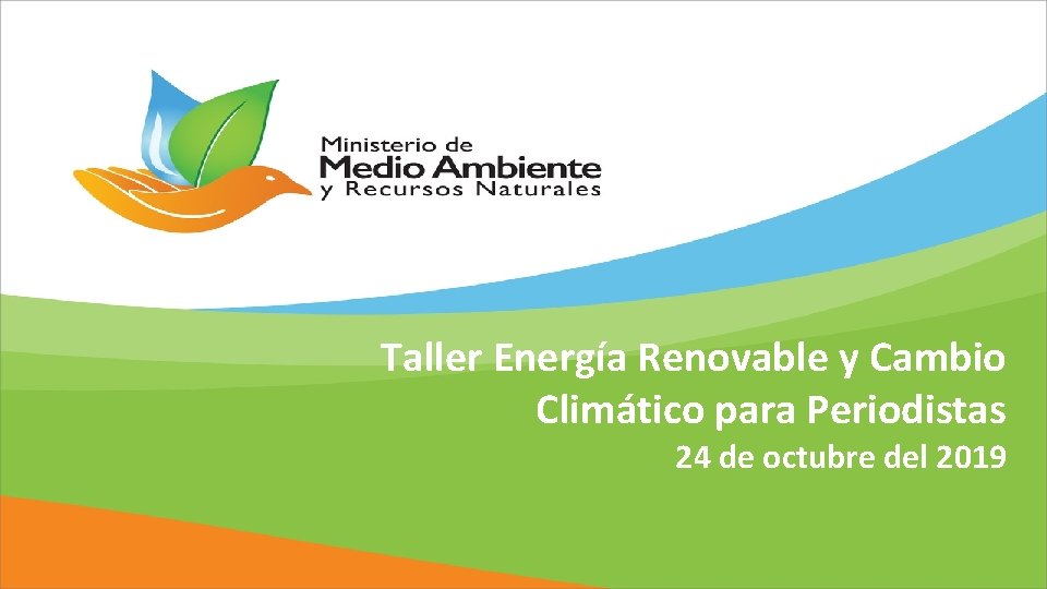 Taller Energía Renovable y Cambio Climático para Periodistas 24 de octubre del 2019 