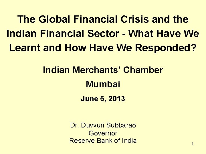 The Global Financial Crisis and the Indian Financial Sector - What Have We Learnt