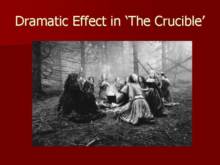 Dramatic Effect in ‘The Crucible’ 