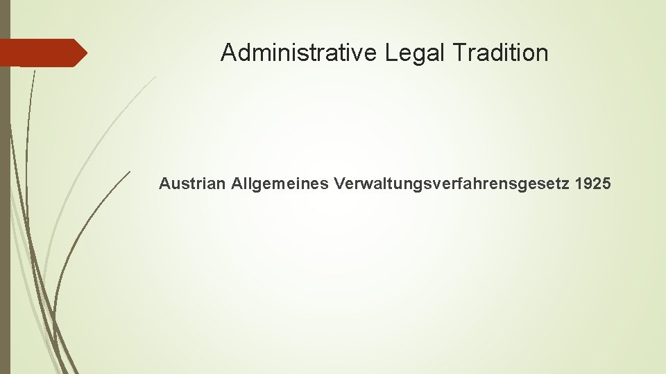 Administrative Legal Tradition Austrian Allgemeines Verwaltungsverfahrensgesetz 1925 
